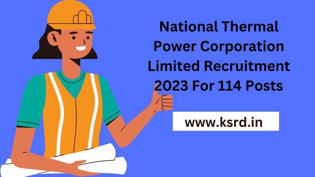 NTPC Recruitment 2023 Notification For 114 Posts