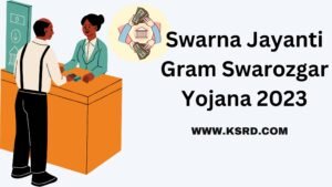 Swarna Jayanti Gram Swarozgar Yojana 2023