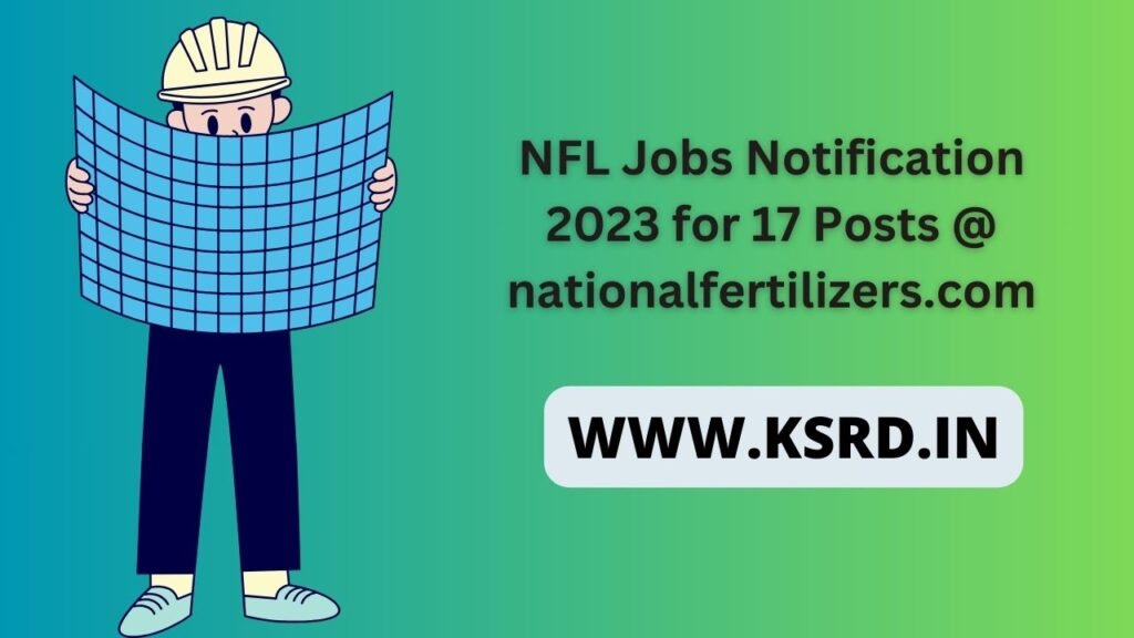 National fertilizers limited recruitment for 17 Posts