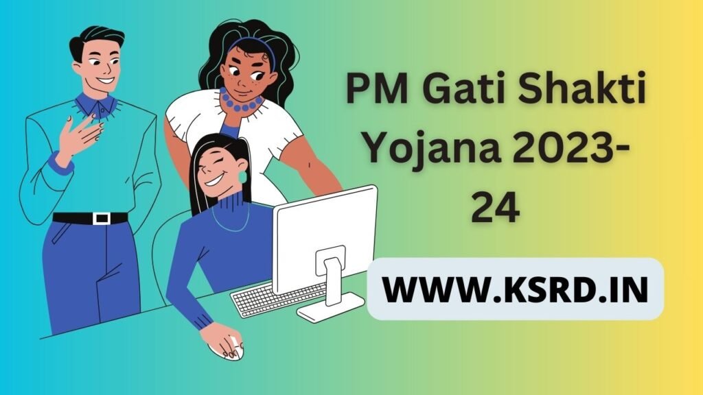 PM Gati Shakti Yojana 2023-24