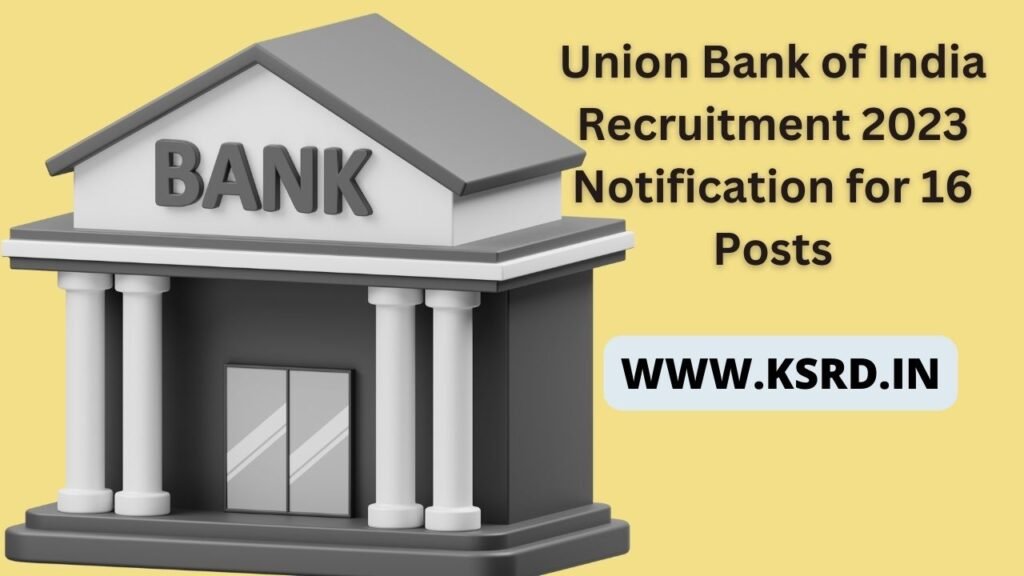 Union Bank of India Recruitment 2023 