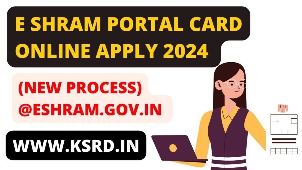 e shram portal e Shram Card Online Apply 2024 (New Process) @eshram.gov.in 