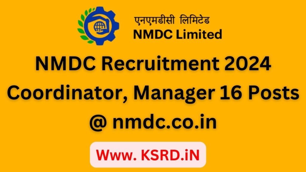 NMDC Recruitment 2024 Coordinator, Manager 16 Posts @ nmdc.co.in 