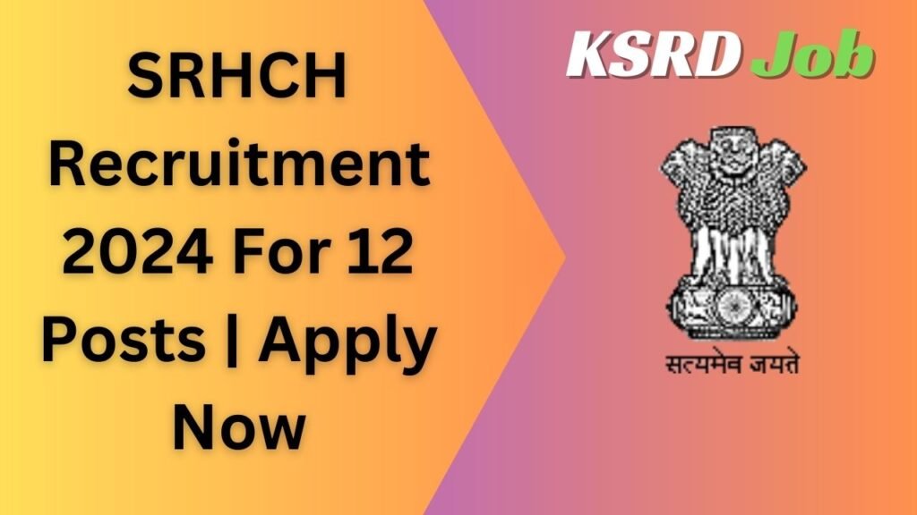SRHCH Recruitment 2024