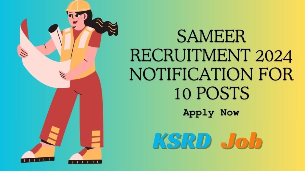 SAMEER Recruitment 2024 Notification for 10 Posts @ 