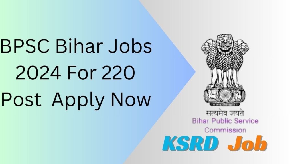 BPSC Bihar Jobs 2024 For 220 Post