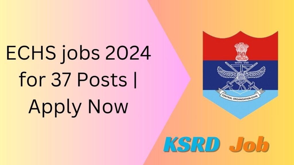 ECHS jobs 2024 for 37 Posts 