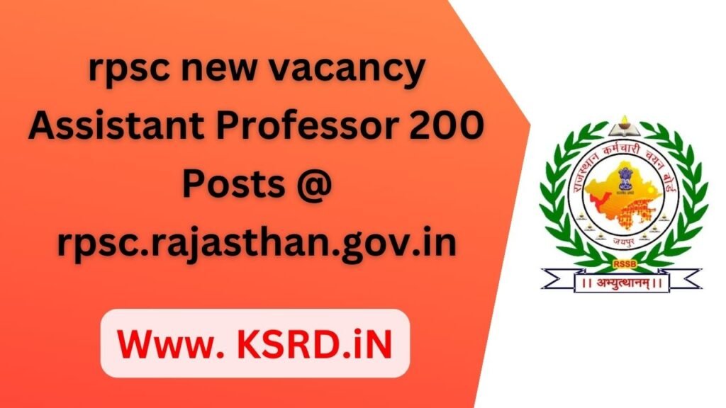 rpsc new vacancy Assistant Professor 200 Posts @ rpsc.rajasthan.gov.in