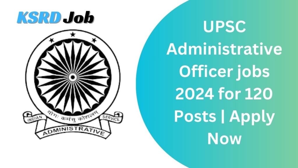 UPSC Administrative Officer jobs 2024