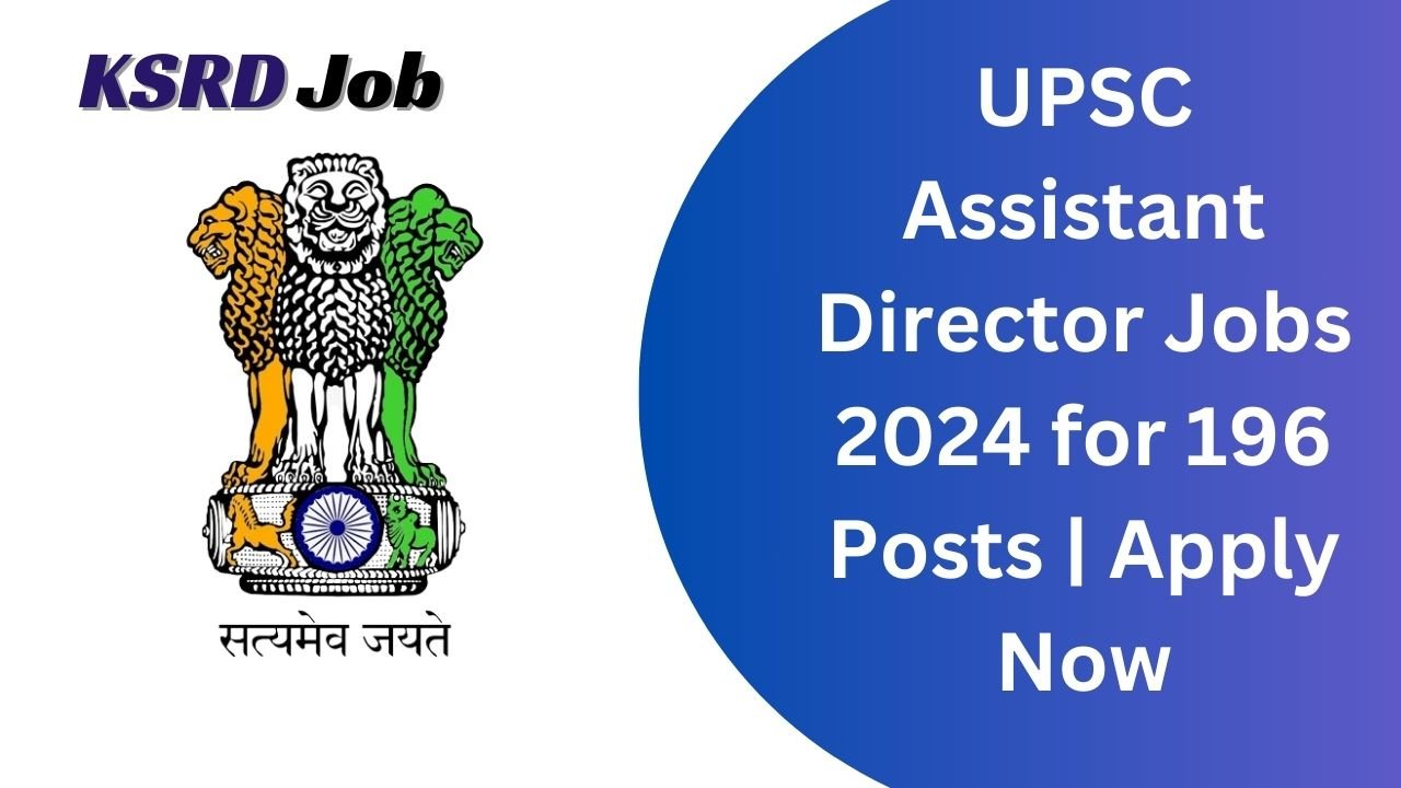 UPSC Assistant Director Jobs 2024