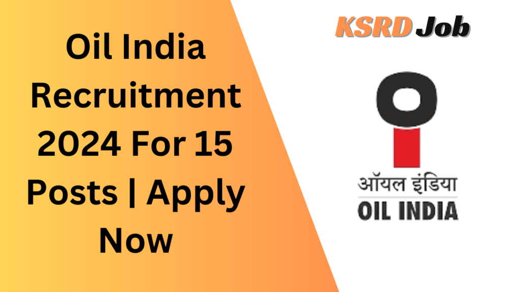 Oil India Recruitment 2024