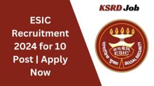 ESIC Recruitment 2024