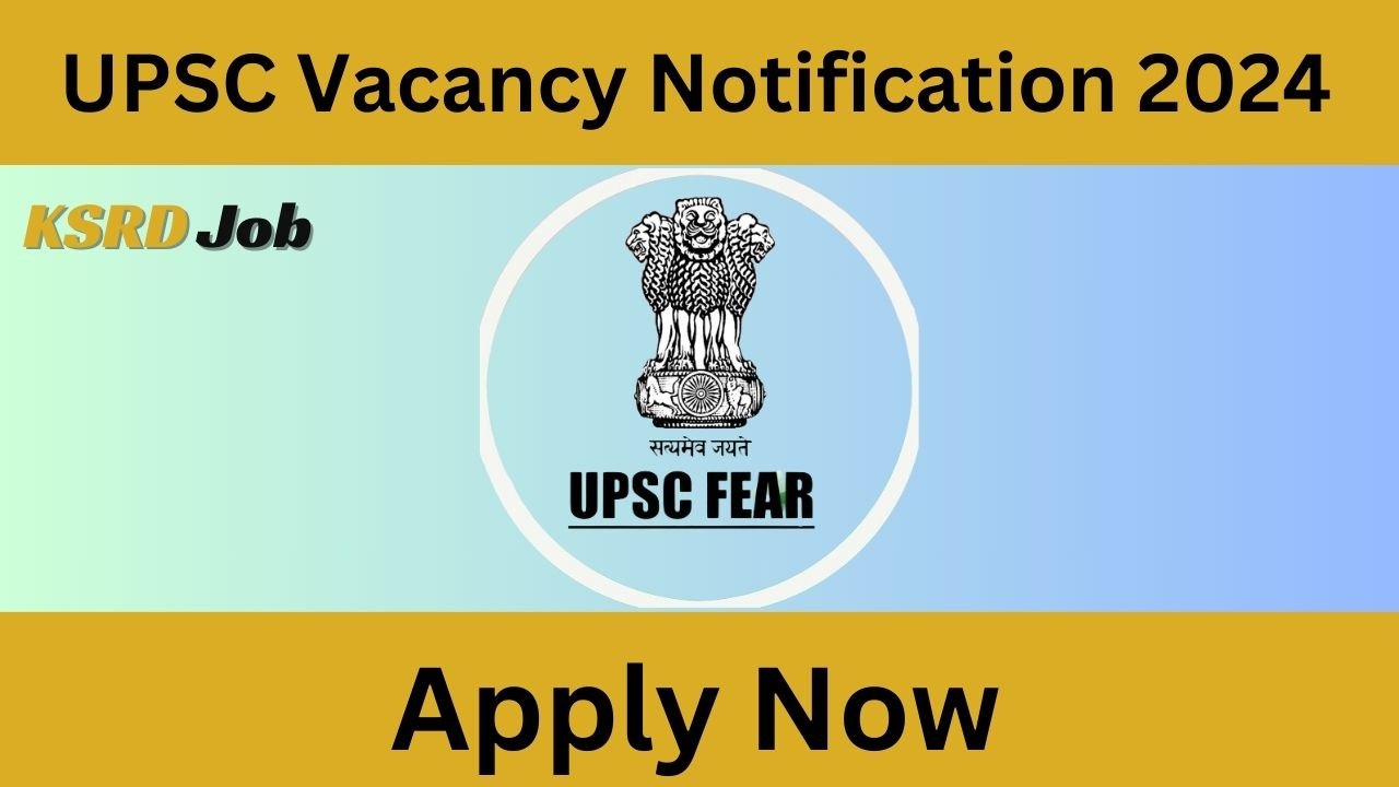 UPSC Vacancy Notification 2024