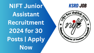 NIFT Junior Assistant Recruitment 2024