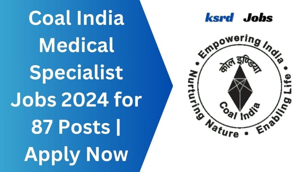 Coal India Medical Specialist Jobs 2024