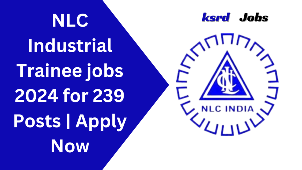 NLC Industrial Trainee jobs 2024