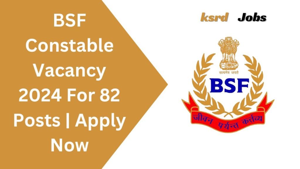 BSF Constable vacancy 2024