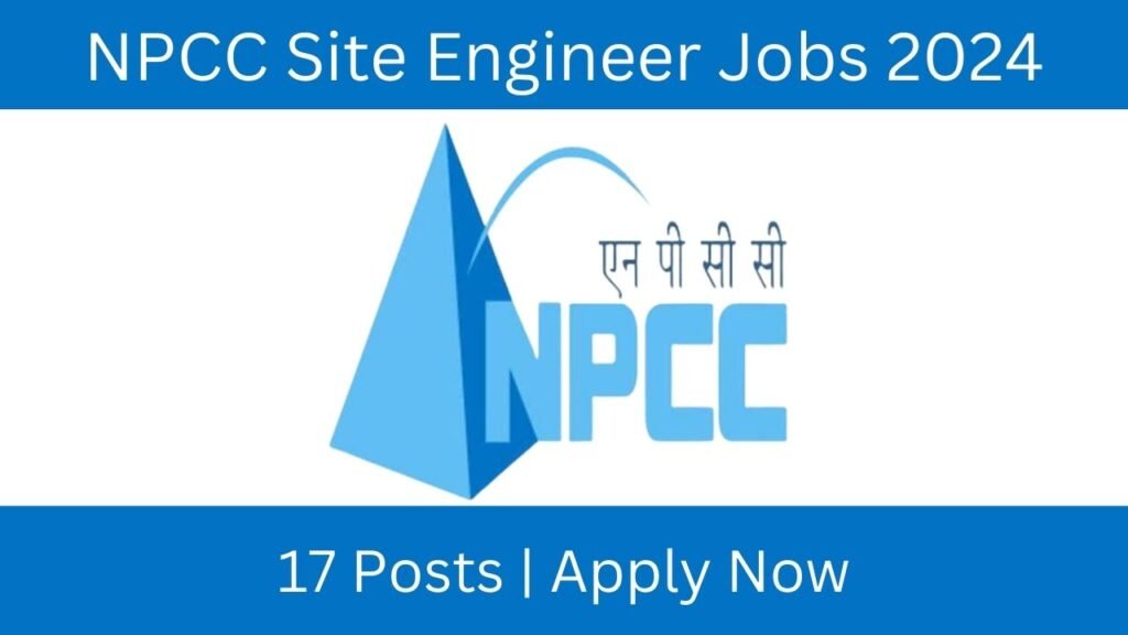 NPCC Site Engineer Jobs 2024