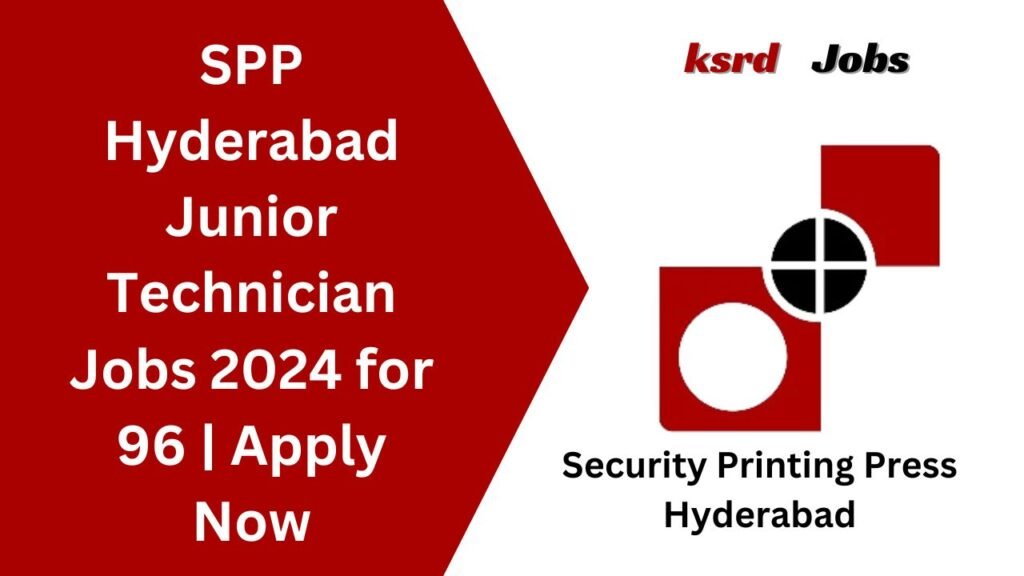 SPP Hyderabad Junior Technician Jobs 2024