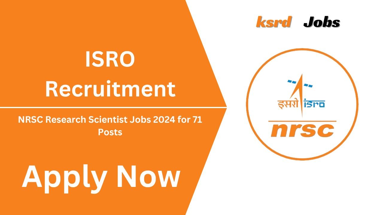ISRO NRSC Research Scientist Jobs 2024