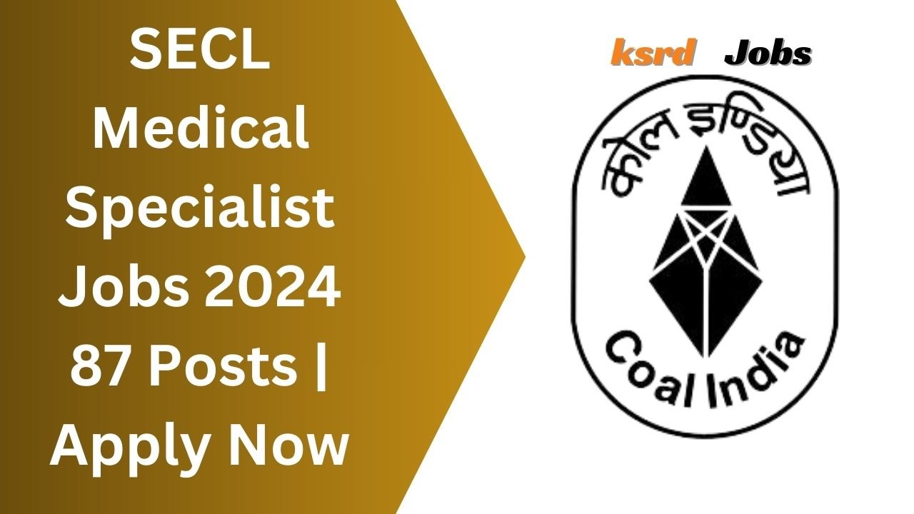 SECL Medical Specialist Jobs 2024