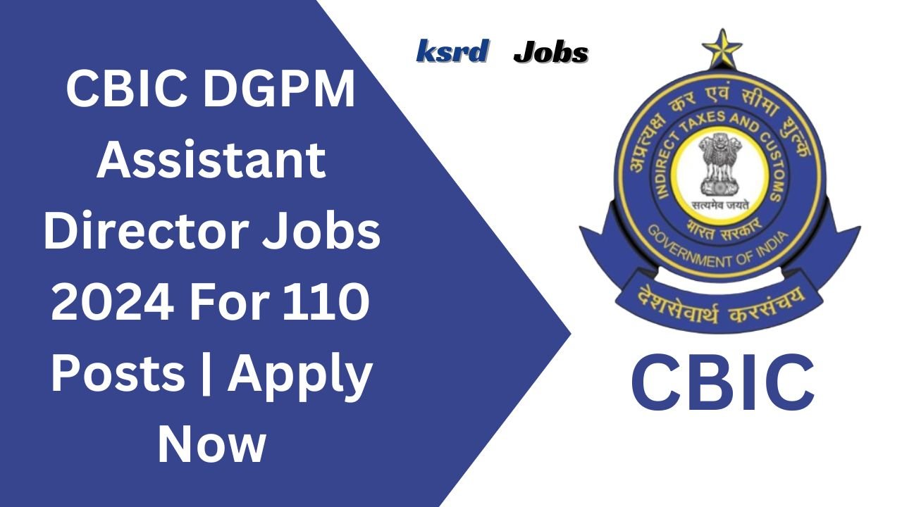 CBIC DGPM Assistant Director Jobs 2024