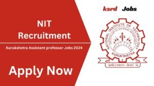 NIT Kurukshetra Assistant professor Jobs 2024