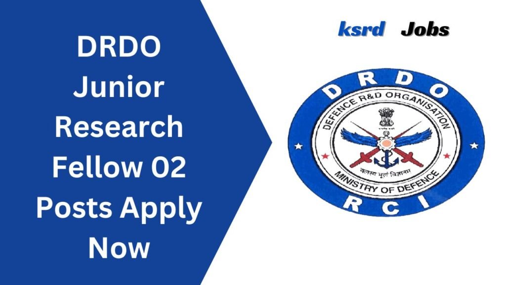 DRDO Junior Research Fellow 02 Posts