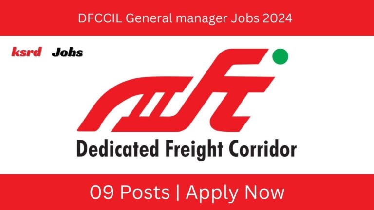 DFCCIL General manager Jobs 2024