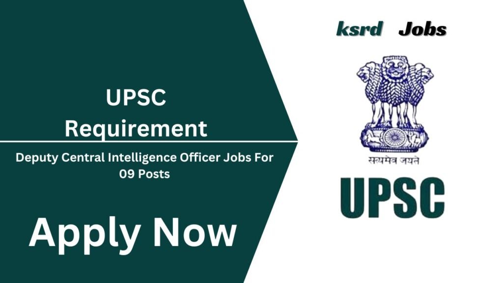 UPSC Deputy Central Intelligence Officer Jobs