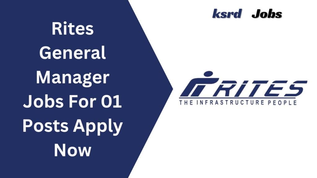 Rites General Manager Jobs 2024