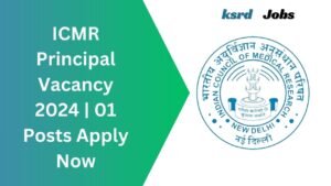 ICMR Principal Vacancy 2024