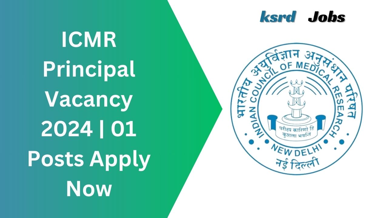 ICMR Principal Vacancy 2024