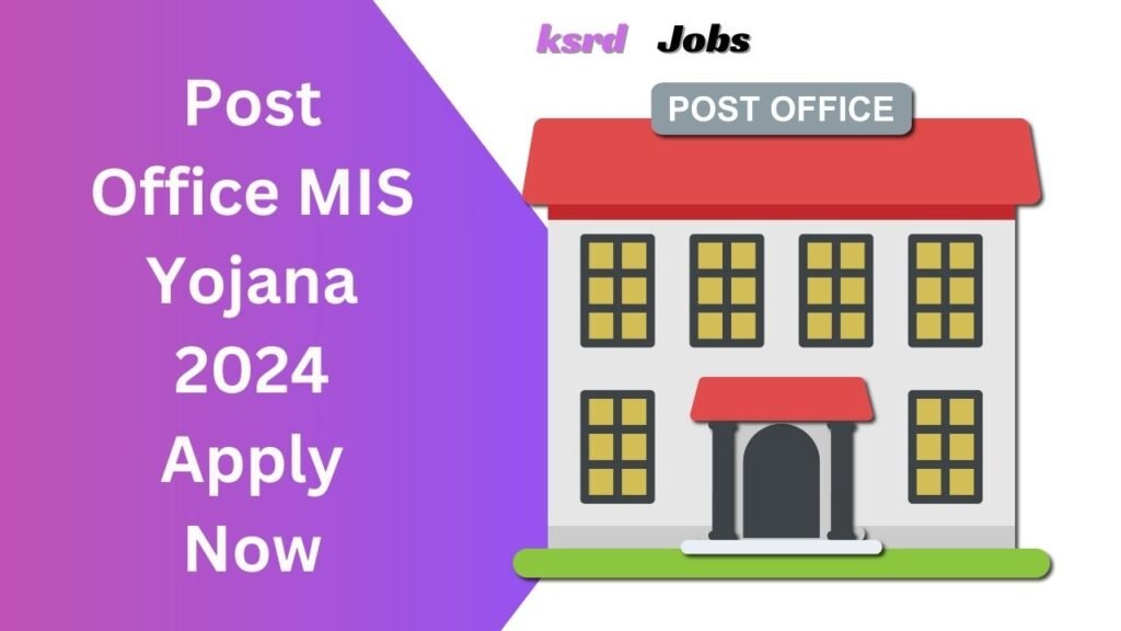 Post Office MIS Yojana 2024