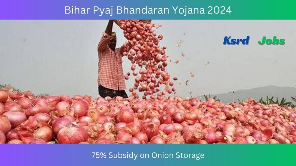Bihar Pyaj Bhandaran Yojana 2024