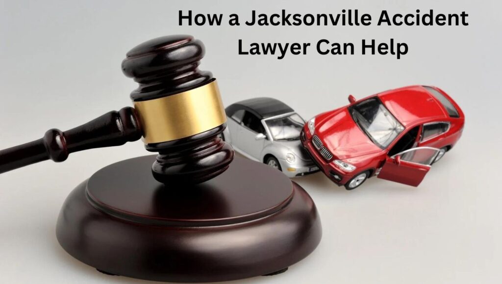 How a Jacksonville Accident Lawyer Can Help