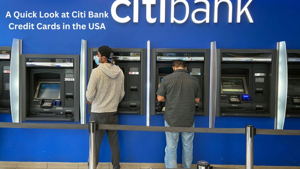 Your Guide to Citi Bank Credit Cards in the USA